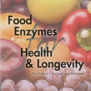 Food Enzymes for Health & Longevity: Revised and Enlarged Paperback – January 7, 2015